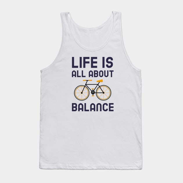 Life Is All About Balance - Cycling Tank Top by Jitesh Kundra